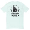 Clear The Air I am Going - Last Call Collection - Short Sleeve T-shirt