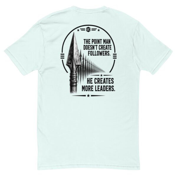The Point Man Doesn't Create Followers, He Creates More Leaders – Point Man Collection -Short Sleeve T-shirt