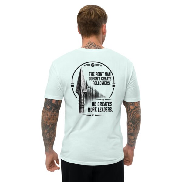 The Point Man Doesn't Create Followers, He Creates More Leaders – Point Man Collection -Short Sleeve T-shirt