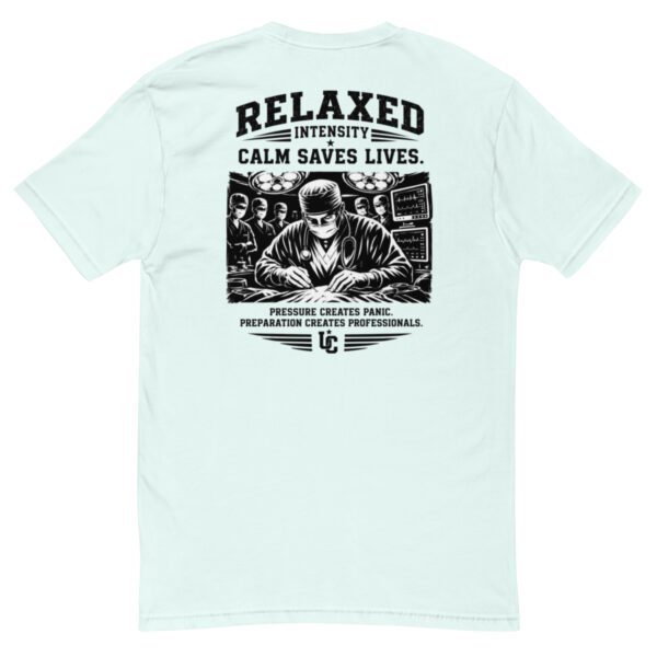 Calm Saves Lives - Relaxed Intensity Collection - Short Sleeve T-shirt