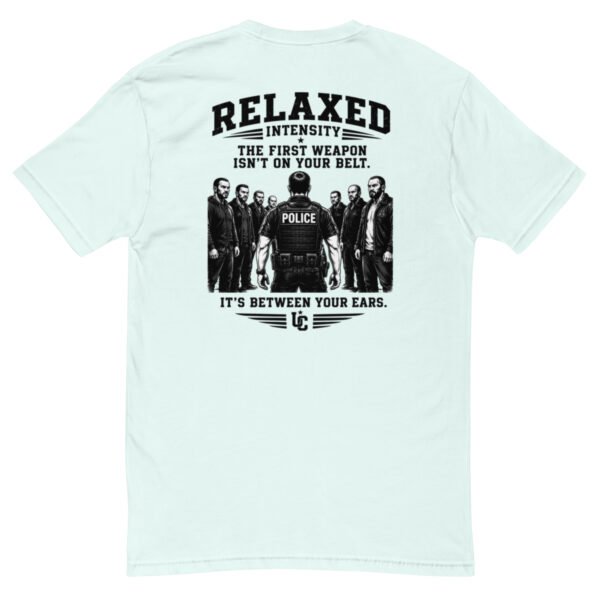 The First Weapon Is Not on Your Belt - Relaxed Intensity Collection - Short Sleeve T-shirt