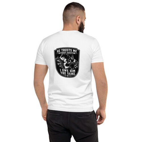 He Trusts Me Without Question - K-9 Collection - Short Sleeve T-shirt