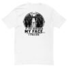 If You Remember My Face I Failed - Undercover Life Collection - Short Sleeve T-shirt
