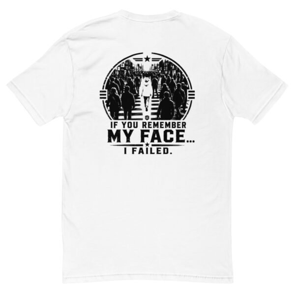 If You Remember My Face I Failed - Undercover Life Collection - Short Sleeve T-shirt