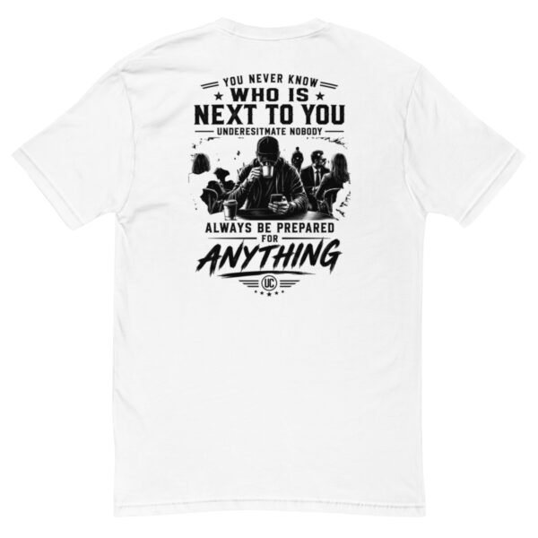 You Never Know Who is Next to You - Undercover Life Collection - Short Sleeve T-shirt