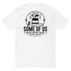 Some of Us Were Never There – Ghost Collection - Short Sleeve T-shirt