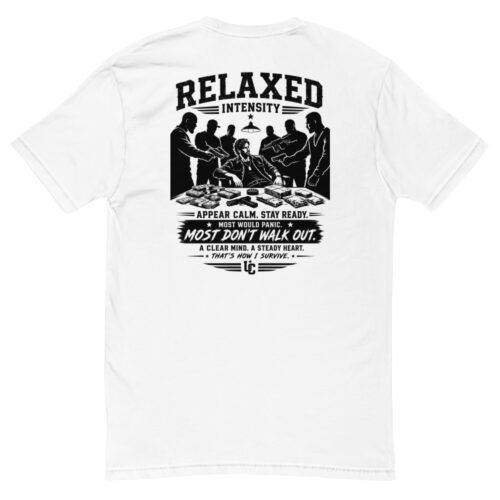 Appear Calm, Stay Ready - Relaxed Intensity Collection - Short Sleeve T-shirt