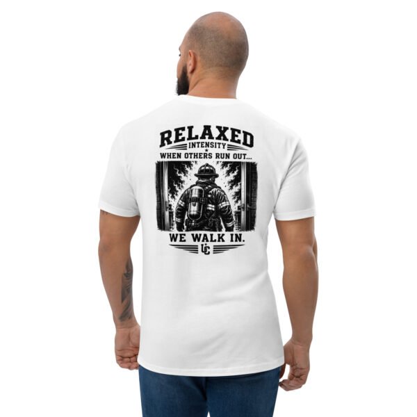 Firemen When Others Run Out, We Walk In - Relaxed Intensity Collection - Short Sleeve T-shirt