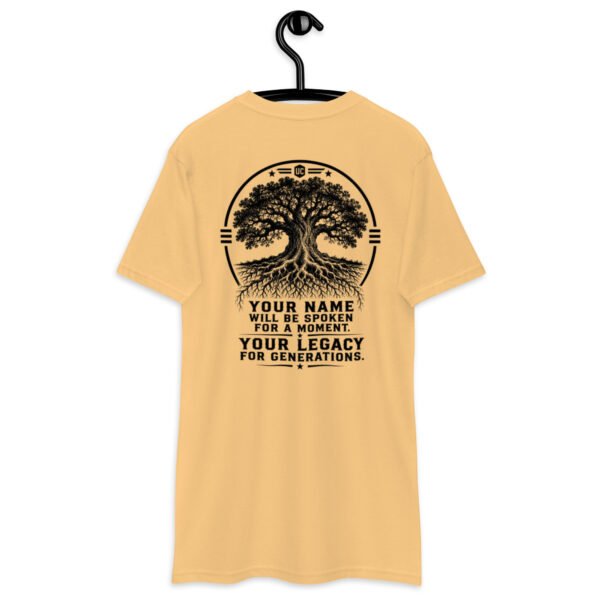 Your Name Will be Spoken - Legacy Collection - Men’s premium heavyweight tee