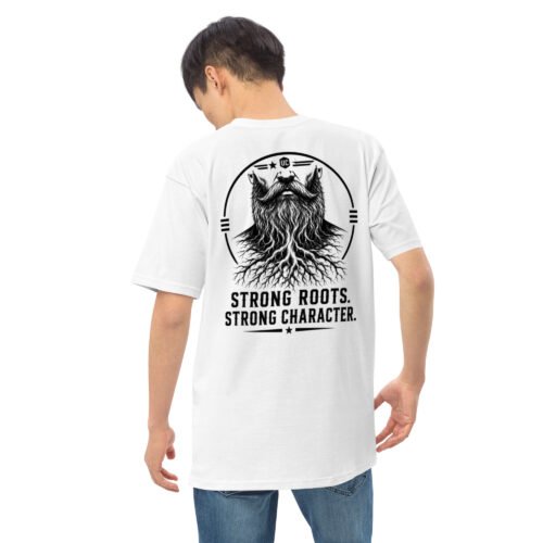 Strong Roots Strong Character - Bearded Collection - Men’s premium heavyweight tee
