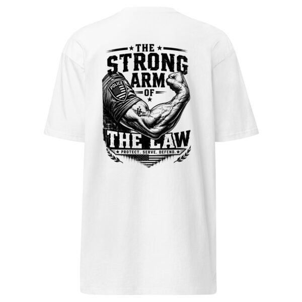 The Strong Arm of the law - Last Call Collection - Men’s premium heavyweight tee