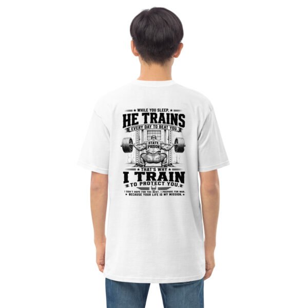 He Trains Every Day to Beat You- Door Kicker Collection - Men’s premium heavyweight tee