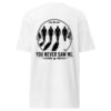 You Never Saw Me – Ghost Collection - Men’s premium heavyweight tee
