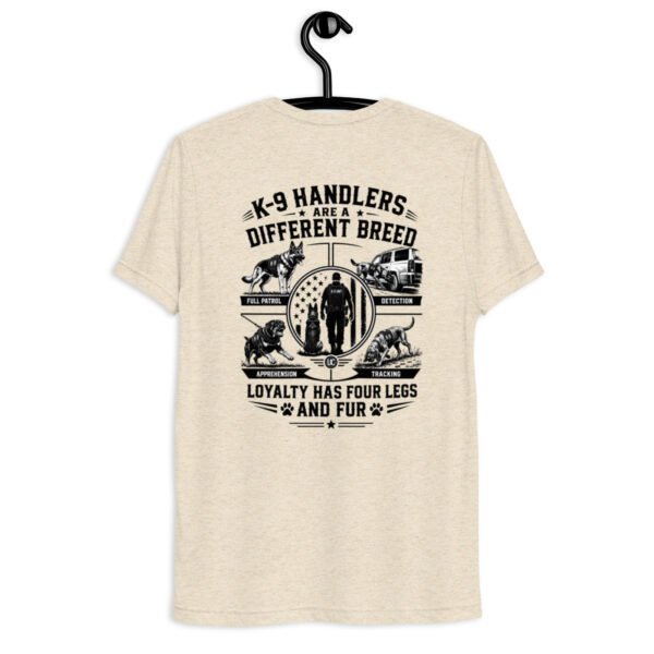 K9 Handlers Are a Different - K-9 Collections - Short sleeve t-shirt