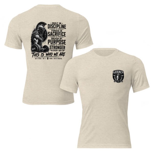 unisex-tri-blend-t-shirt-oatmeal-triblend-front-and-back-6a6ba39777eef.jpg Built in Discipline - The Legacy Collection - Short sleeve t-shirt