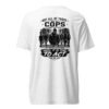 Not All of Those Who Are Cops Look Like Cops - Undercover Life Collection- Short sleeve t-shirt