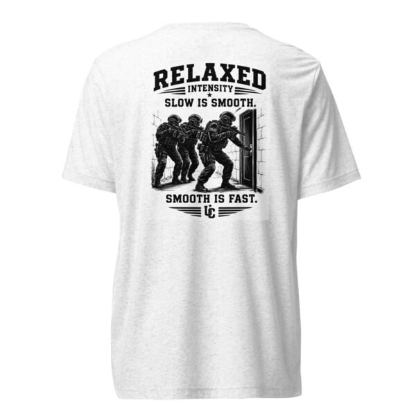 Slow Is Smooth, Smooth Is Fast - Relaxed Intensity Collection - Short sleeve t-shirt