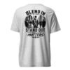 Blend in So I Can Stand Out - Undercover Life Collection - Short sleeve t-shirt