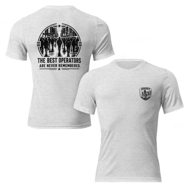 The Best Operators Are Never Remembered  – Ghost Collection - Short sleeve t-shirt