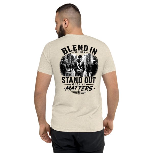 unisex-tri-blend-t-shirt-oatmeal-triblend-back-6a6e93a9002f0.jpg Blend in So I Can Stand Out - Undercover Life Collection - Short sleeve t-shirt